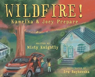 Misty Knightly - Wildfire! Kameika & Joey Prepare, Inbunden