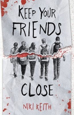 Keep Your Friends Close 1