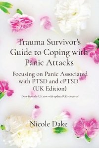 bokomslag Trauma Survivor's Guide to Coping with Panic Attacks