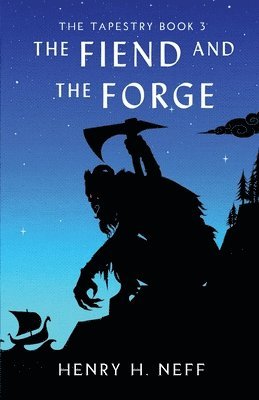 Henry H Neff - Fiend and the Forge, Häftad