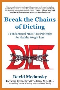 bokomslag Break the Chains of Dieting