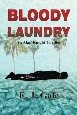 bokomslag Bloody Laundry: An Alan Knight Thriller