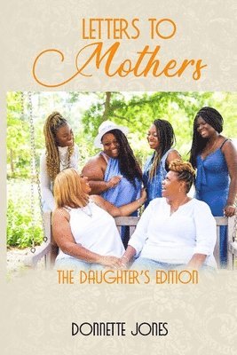 Donnette Jones - Letters To Mothers, Häftad