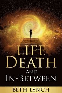 bokomslag Life, Death, and In-Between