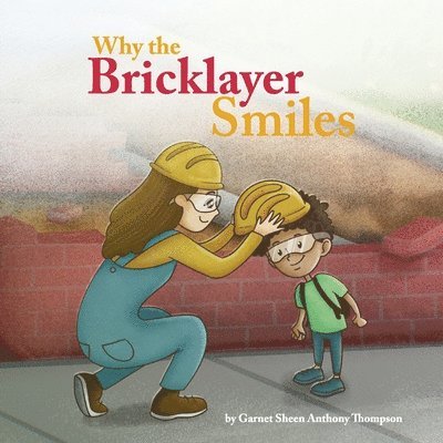 Why the Bricklayer Smiles 1