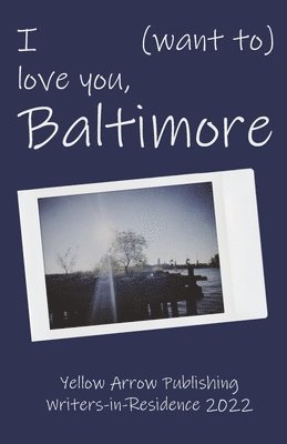 I (want to) love you, Baltimore 1