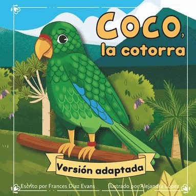 Frances Díaz Evans - Coco, la cotorra (versión adaptada), Häftad