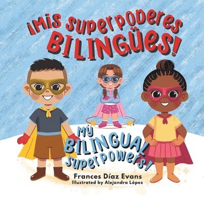 Frances Díaz Evans - Mis Superpoderes Bilingües / My Bilingual Superpowers (Bilingual Spanish and English Edition), Häftad