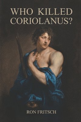 Who Killed Coriolanus? 1