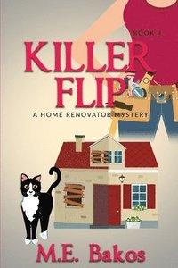 bokomslag KILLER FLIP, A Home Renovator Mystery