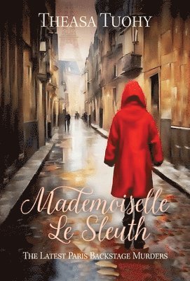 Theasa Tuohy - Mademoiselle le Sleuth, Inbunden