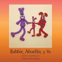 bokomslag Bubbie, Abuelita, Y Yo