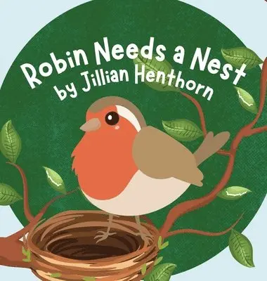 Jillian Henthorn - Robin Needs a Nest, Inbunden. Tillgänglighet: Lägg i varukorg