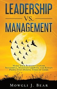 bokomslag Leadership Vs. Management