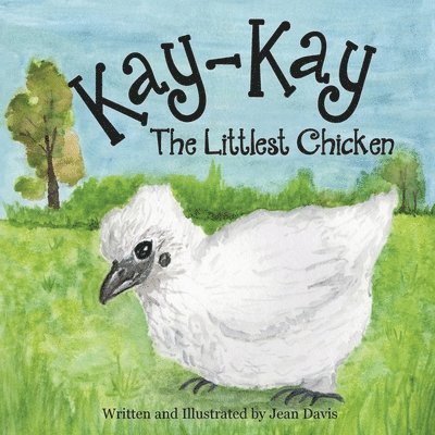 Jean Davis - Kay-Kay The Littlest Chicken, Häftad