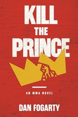 Dan Fogarty - Kill the Prince, Häftad