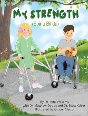 Mitzi Williams - My Strength (Spina Bifida), Inbunden