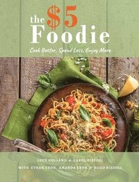 bokomslag The Five Dollar Foodie Cookbook