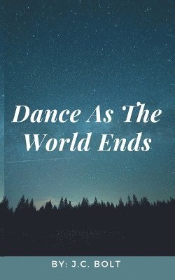 Dance as the World Ends 1