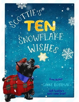 Scottie's Ten Snowflake Wishes 1