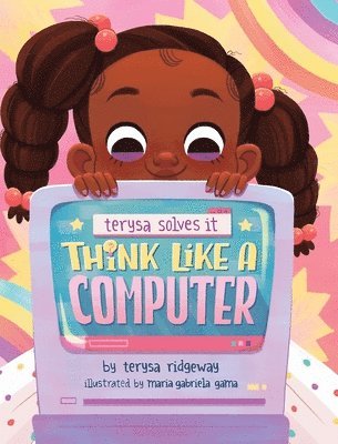Terysa Ridgeway - Think Like A Computer, Inbunden