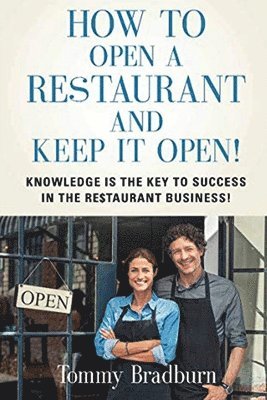 bokomslag How to Open a Restaurant and Keep it Open