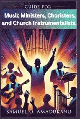 bokomslag Guide for Music Ministers, Choristers, and Church Instrumentalists.