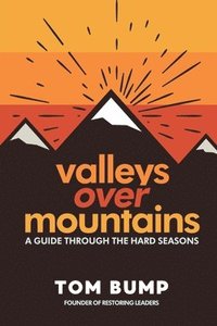 bokomslag Valleys Over Mountains