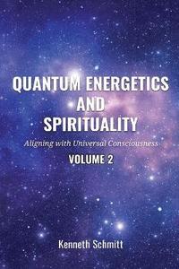 bokomslag Quantum Energetics and Spirituality Volume 2