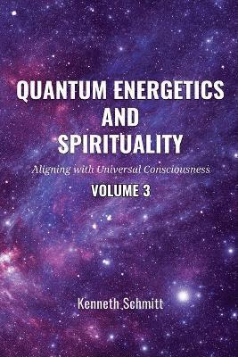 bokomslag Quantum Energetics and Spirituality Volume 3