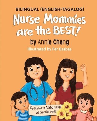 Nurse Mommies are the BEST! (Bilingual English-Tagalog) 1