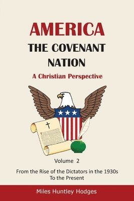 America - The Covenant Nation - A Christian Perspective - Volume 2 1