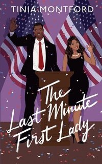 bokomslag Last Minute First Lady