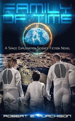 Robert E Murchison, Robert E. Murchison - Family of Time, Häftad