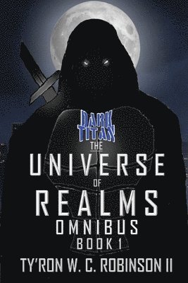 Ty'ron W C Robinson II, II Robinson, Ty'ron W. C., Ty'Ron W. C. Robinson II, Ty'Ron W. C. Robinson - Universe of Realms Omnibus, Häftad