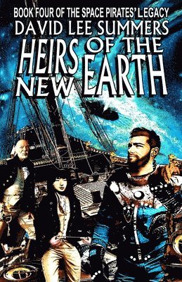 David Lee Summers - Heirs of the New Earth, Häftad
