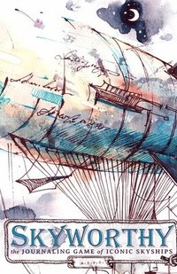 bokomslag Skyworthy: The Solo Journaling Game of Iconic Skyships