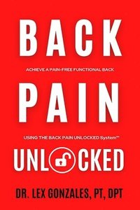bokomslag Back Pain Unlocked