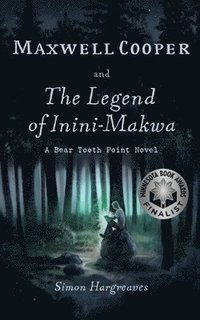 bokomslag Maxwell Cooper and the Legend of Inini-Makwa