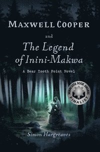 bokomslag Maxwell Cooper and the Legend of Inini-Makwa