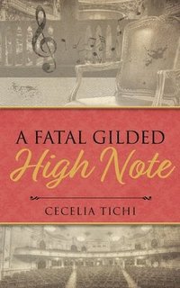 bokomslag A Fatal Gilded High Note