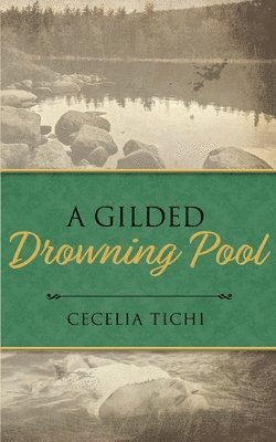 A Gilded Drowning Pool 1
