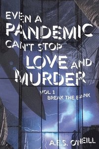 bokomslag Even a Pandemic Can't Stop Love and Murder