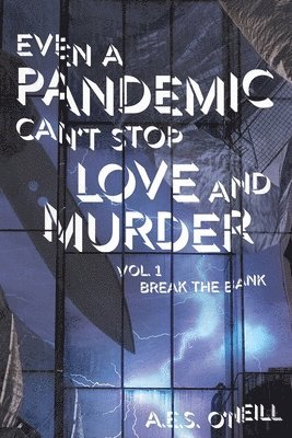 Even a Pandemic Can't Stop Love and Murder 1