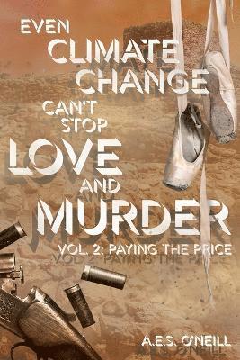 Even Climate Change Can't Stop Love and Murder 1