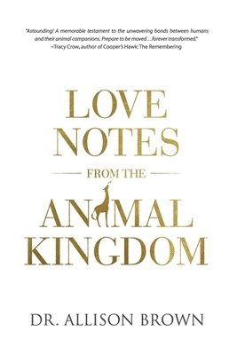 Allison Brown - Love Notes from the Animal Kingdom, Häftad