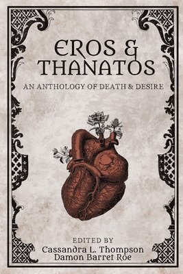 bokomslag Eros & Thanatos: An Anthology of Death & Desire