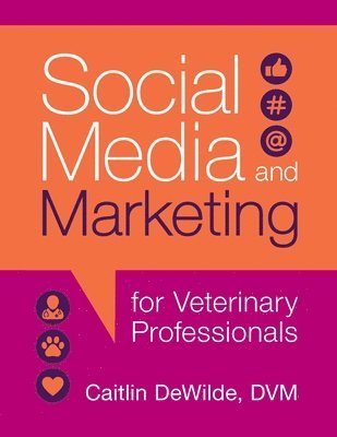 bokomslag Social Media and Marketing for Veterinary Professionals