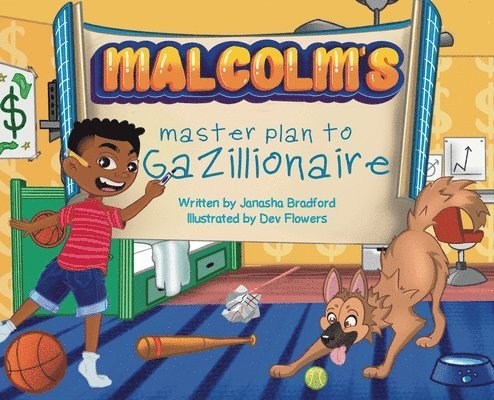 Malcolm's masterplan to Gazillionaire 1