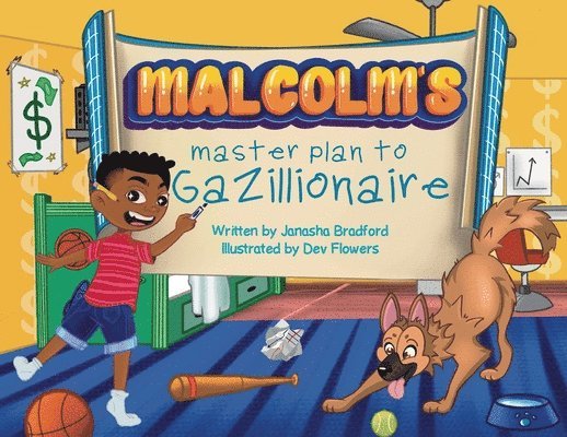 Malcolm's masterplan to Gazillionaire 1